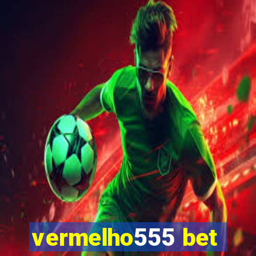 vermelho555 bet